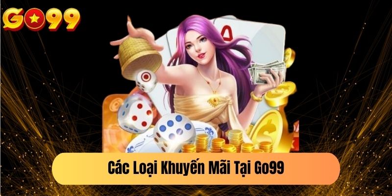 Các Loại Khuyến Mãi Tại Go99