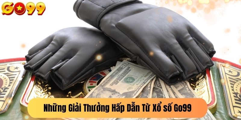 Những Giải Thưởng Hấp Dẫn Từ Xổ số Go99